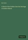 Bret Harte: A Ward of the Golden Gate the Heritage of Dedlow Marsh, Buch