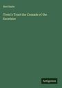 Bret Harte: Trent's Trust the Crusade of the Excelsior, Buch