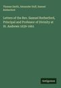 Thomas Smith: Letters of the Rev. Samuel Rutherford, Principal and Professor of Divinity at St. Andrews 1639-1661, Buch