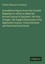 William Makepeace Thackeray: Roundabout Papers (From the Cornhill Magazine) to which is Added the Second Funeral of Napoleon. The Four Georges. The English Humourists of the Eighteenth Century. Critical Reviews and Selections from Punch, Buch