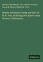 Edward Duffield Neill: History of Ramsey County and the City of St. Paul, Including the Explorers and Pioneers of Minnesota, Buch