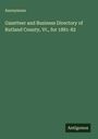 Anonymous: Gazetteer and Business Directory of Rutland County, Vt., for 1881-82, Buch
