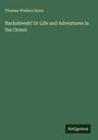 Thomas Wallace Knox: Backsheesh! Or Life and Adventures in the Orient, Buch