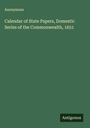 Anonymous: Calendar of State Papers, Domestic Series of the Commonwealth, 1651, Buch