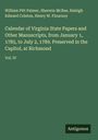 William Pitt Palmer: Calendar of Virginia State Papers and Other Manuscripts, from January 1, 1785, to July 2, 1789. Preserved in the Capitol, at Richmond, Buch