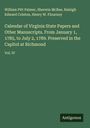 William Pitt Palmer: Calendar of Virginia State Papers and Other Manuscripts. From January 1, 1785, to July 2, 1789. Preserved in the Capitol at Richmond, Buch