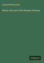 Edward Bulwer Lytton: Rienzi, the Last of the Roman Tribunes, Buch