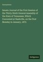 Senate Journal, Tennessee 1875, Nashville, Montag Januar. Grüner Hintergrund, weiße Schrift, "Antigonos" unten rechts.
