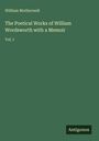 Oben steht "William Motherwell". Groß: "The Poetical Works of William Wordsworth with a Memoir Vol. I". Unten "Antigonos".