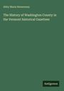 Titel: "The History of Washington County in the Vermont historical Gazetteer". Autor: Abby Maria Hemenway. Hintergrund: Grün.