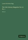 Lyman Hotchkiss Bagg: The Yale Literary Magazine Vol. 21 No. 1, Buch