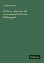 Julius Petzholdt: Kritische Uebersicht der naturwissenschaftlichen Bibliographie, Buch