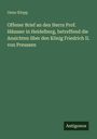 Onno Klopp: Offener Brief an den Herrn Prof. Häusser in Heidelberg, betreffend die Ansichten über den König Friedrich II. von Preussen, Buch
