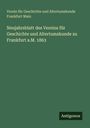 Verein für Geschichte und Altertumskunde Frankfurt Main: Neujahrsblatt des Vereins für Geschichte und Altertumskunde zu Frankfurt a.M. 1863, Buch