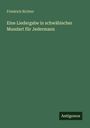 Friedrich Richter: Eine Liedergabe in schwäbischer Mundart für Jedermann, Buch