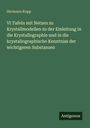 Hermann Kopp: VI Tafeln mit Netzen zu Krystallmodellen zu der Einleitung in die Krystallographie und in die krystallographische Kenntniss der wichtigeren Substanzen, Buch