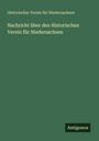 Historischer Verein Für Niedersachsen: Nachricht über den Historischen Verein für Niedersachsen, Buch