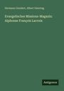 Hermann Gundert: Evangelisches Missions-Magazin: Alphonse François Lacroix, Buch
