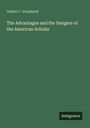 Gulian C. Verplanck: The Advantages and the Dangers of the American Scholar, Buch