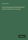 Eduard Zeller: Die Entwicklung des Monotheismus bei den Griechen: Ein Vortrag, Buch