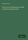 Benjamin Peirce: First Part of an Elementary Treatise on Spherical Trigonometry, Buch