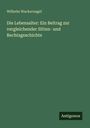 Wilhelm Wackernagel: Die Lebensalter: Ein Beitrag zur vergleichender Sitten- und Rechtsgeschichte, Buch
