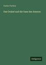 Gustav Parthey: Das Orakel und die Oase des Ammon, Buch