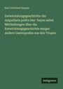 Karl Gottfried Semper: Entwickelungsgeschichte der Ampullaria polita Des- hayes nebst Mittheilungen über die Entwicklungsgeschichte einiger andern Gastropoden aus den Tropen, Buch