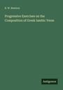 B. W. Beatson: Progressive Exercises on the Composition of Greek Iambic Verse, Buch