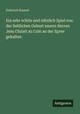 Heinrich Knaust: Ein sehr schön und nützlich Spiel von der lieblichen Geburt unsers Herren Jesu Christi zu Coln an der Spree gehalten, Buch