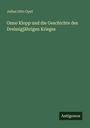 Julius Otto Opel: Onno Klopp und die Geschichte des Dreissigjährigen Krieges, Buch