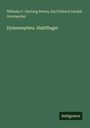 Wilhelm C. Hartwig Peters: Hymenoptera. Haütfluger, Buch