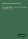 Friedrich Daniel von Recklinghausen: Die Lymphgefässe und ihre Beziehung zum Bindegewebe, Buch