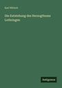 Karl Wittich: Die Entstehung des Herzogthums Lothringen, Buch