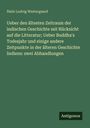 Niels Ludvig Westergaard: Ueber den ältesten Zeitraum der indischen Geschichte mit Rücksicht auf die Litteratur; Ueber Buddha's Todesjahr und einige andere Zeitpunkte in der älteren Geschichte Indiens: zwei Abhandlungen, Buch