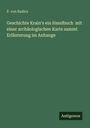 P. Von Radics: Geschichte Krain's ein Handbuch mit einer archäologischen Karte sammt Erläuterung im Anhange, Buch