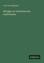 Carl Victor Böhmert: Beiträge zur Geschichte des Zunftwesens, Buch