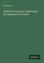 Karl Rossel: Wiesbaden und seine Umgebungen Ein Wegweiser für Fremde, Buch