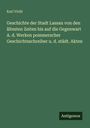 Karl Viohl: Geschichte der Stadt Lassan von den ältesten Zeiten bis auf die Gegenwart A. d. Werken pommerscher Geschichtsschreiber u. d. städt. Akten, Buch
