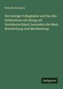 Wilhelm Schwartz: Der heutige Volksglaube und das alte Heidenthum mit Bezug auf Norddeutschland, besonders die Mark Brandenburg und Mecklenburg, Buch