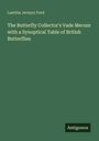 Laetitia Jermyn Ford: The Butterfly Collector's Vade Mecum with a Synoptical Table of British Butterflies, Buch