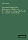 Julius Schück: Aldus Manutius und seine Zeitgenossen in Italien und Deutschland. Im Anhange: die Familie des Aldus bis zu ihrem Ende, Buch