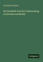 Carl Eduard Schück: Die Einzelhaft und ihre Vollstreckung in Bruchsal und Moabit, Buch