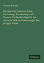 Hermann Robolsky: Der deutsche Zollverein Seine Entstehung, Entwicklung und Zukunft. Ein Lesebüchlein für das deutsche Volk zur Orientirung in den jetzigen Wirren, Buch