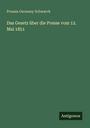 Prussia Germany Schwarck: Das Gesetz über die Presse vom 12. Mai 1851, Buch