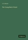 A. B. Muzzey: The Young Man's Friend, Buch