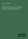 John S. C. Abbott: The Path of Peace, or a Practical Guide to Duty and Happiness, Buch