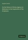Stephen Davies: On the Nature of Divine Agency in Reference to the Inspiration of the Scriptures, Buch