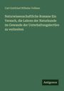 Carl Gottfried Wilhelm Vollmer: Naturwissenschaftliche Romane Ein Versuch, die Lehren der Naturkunde im Gewande der Unterhaltungslectüre zu verbreiten, Buch