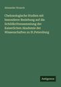 Alexander Strauch: Chelonologische Studien mit besonderer Beziehung auf die Schildkrötensammlung der Kaiserlichen Akademie der Wissenschaften zu St.Petersburg, Buch